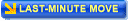 LAST-MINUTE MOVE